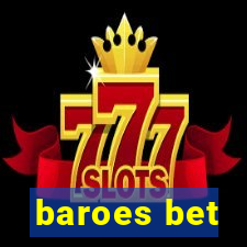 baroes bet